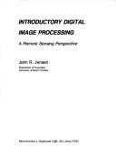 Cover of: Introductory digital image processing: a remote sensing perspective