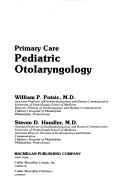 Cover of: Primary care pediatric otolaryngology