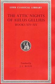Cover of: Aulus Gellius: Attic Nights, Volume III, Books 14-20 (Loeb Classical Library No. 212)