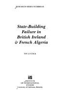 Cover of: State-building failure in British Ireland & French Algeria by Ian Lustick