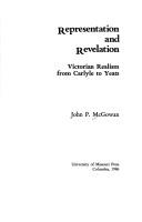 Cover of: Representation and revelation: Victorian realism from Carlyle to Yeats