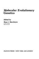 Cover of: Molecular evolutionary genetics