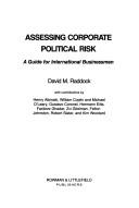 Cover of: Assessing corporate political risk: a guide for international businessmen