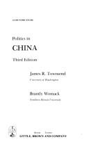 Cover of: Politics in China by James R. Townsend, James R. Townsend