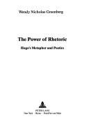 Cover of: The power of rhetoric by Wendy Nicholas Greenberg