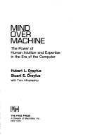 Cover of: Mind over machine by Hubert L. Dreyfus