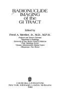 Cover of: Radionuclide imaging of the GI tract by edited by Fred A. Mettler, Jr.