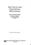 Ore fields and continental weathering by Jean Claude Samama