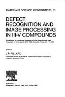 Cover of: Defect recognition and image processing in III-V compounds: proceedings of the International Symposium on Defect Recogition and Image Processing in III-V Compounds (DRIP 1985), Montpellier, France, July 2-4, 1985