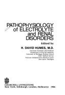 Cover of: Pathophysiology of electrolyte and renal disorders
