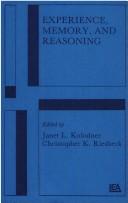 Cover of: Experience, memory, and reasoning by Janet L. Kolodner
