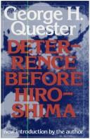 Cover of: Deterrence before Hiroshima by George H. Quester