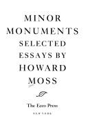 Cover of: Minor monuments by Howard Moss