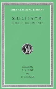 Cover of: Select Papyri, Volume II, Public Documents: Codes and Regulations, Edicts and Orders, Public Announcements, Reports of Meetings, Judicial Business, Petitions ... and Others (Loeb Classical Library No. 282)
