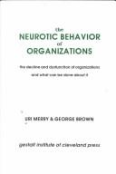 Cover of: The neurotic behavior of organizations