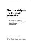 Cover of: Electrocatalysis for organic synthesis by Demetrios K. Kyriacou