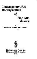 Cover of: Contemporary art documentation and fine arts libraries by Sydney Starr Keaveney