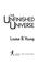 Cover of: The unfinished universe