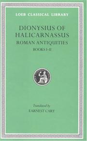 Cover of: Dionysius of Halicarnassus: Roman Antiquities, Volume I, Books 1-2 (Loeb Classical Library No. 319)