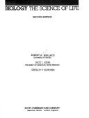 Biology, the science of life by Wallace, Robert A., Robert A. Wallace, Gerald P. Sanders, Robert J. Ferl