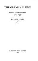 Cover of: The German slump: politics and economics 1924-1936