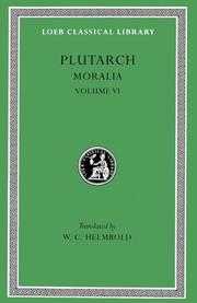 Cover of: Plutarch: Moralia, Volume VI, Can Virtue Be Taught? On Moral Virtue. On the Control of Anger. On Tranquility of Mind. On Brotherly Love. On Affection for ... a Busybody (Loeb Classical Library No. 337)