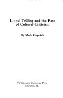 Lionel Trilling and the fate of cultural criticism by Mark Krupnick