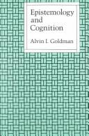 Cover of: Epistemology and cognition | Alvin I. Goldman