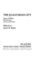 Cover of: The Egalitarian city: issues of rights, distribution, access, and power