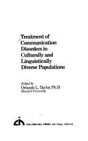Cover of: Treatment of communication disorders in culturally and linguistically diverse populations by [edited by] Orlando L. Taylor ; contributors, Boris E. Bogatz ... [et al.].