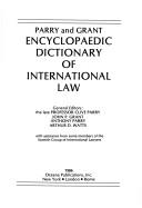 Parry and Grant encyclopaedic dictionary of international law by Clive Parry