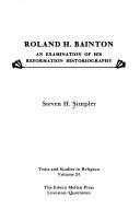 Roland H. Bainton by Steven H. Simpler