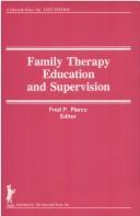 Cover of: Family therapy education and supervision