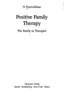 Cover of: Positive family therapy: the family as therapist