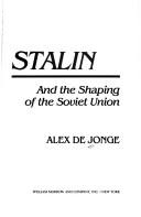 Cover of: Stalin, and the shaping of the Soviet Union