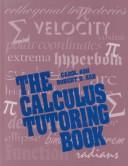 Cover of: The calculus tutoring book by Carol Ash