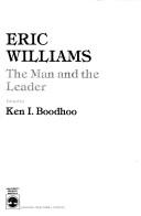 Cover of: Eric Williams, the man and the leader