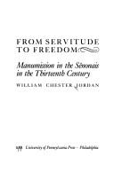 Cover of: From servitude to freedom: manumission in the Sénonais in the thirteenth century