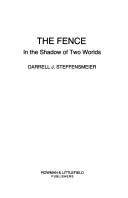 Cover of: The fence: in the shadow of two worlds