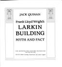 Cover of: Frank Lloyd Wright's Larkin building: myth and fact
