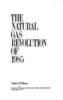 Cover of: The natural gas revolution of 1985