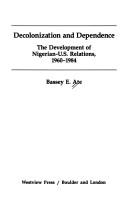 Cover of: Decolonization and dependence by Bassey E. Ate