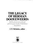 Cover of: The Legacy of Herman Dooyeweerd: reflections on critical philosophy in the Christian tradition