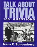 Cover of: Talk about trivia: 1001 questions