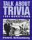Cover of: Talk about trivia