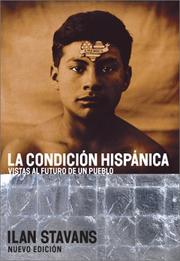 Cover of: La Condicion Hispanica by Ilan Stavans