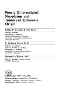 Cover of: Poorly differentiated neoplasms and tumors of unknown origin | 