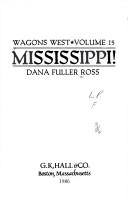 Cover of: Mississippi! by Dana Fuller Ross