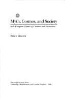 Cover of: Myth, cosmos, and society: Indo-European themes of creation and destruction