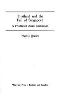 Cover of: Thailand and the fall of Singapore by Nigel J. Brailey